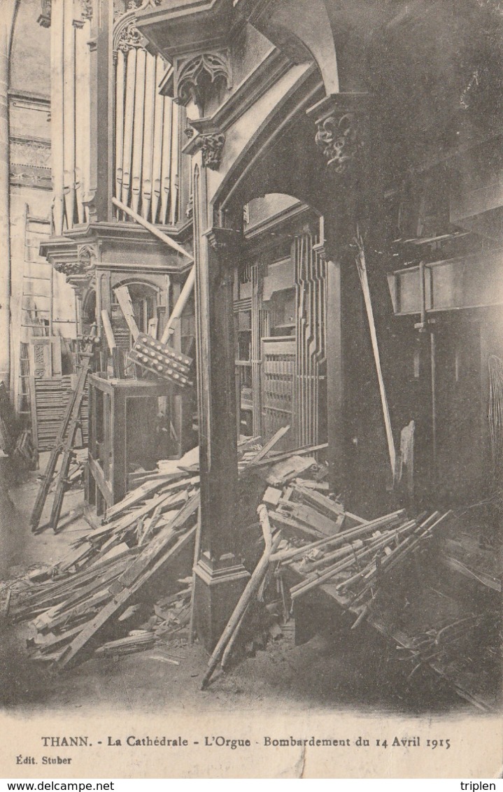 Thann - La Cathédrale - L'orgue - Bombardement Du 14 Avril 1915 - Thann