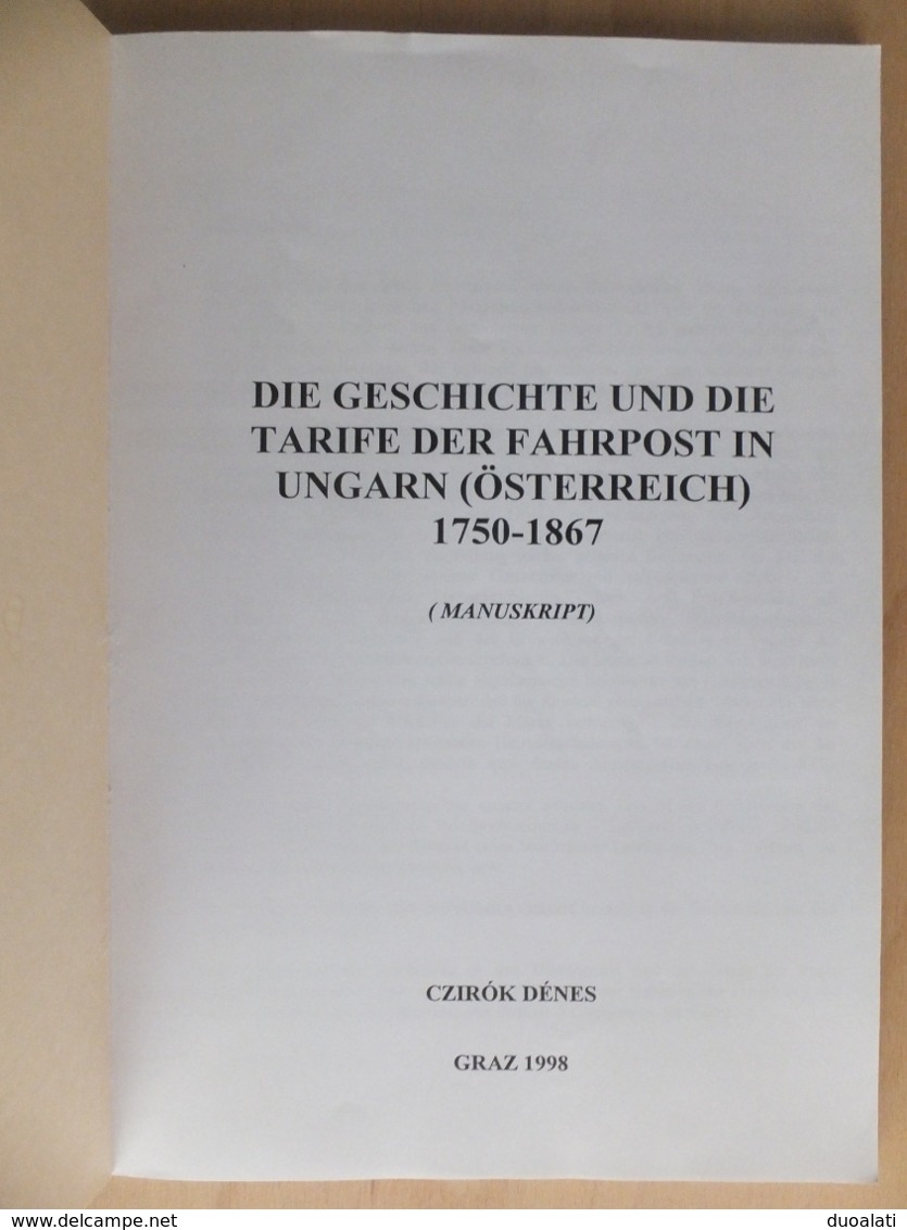 Austria 1998 Czirók Dénes Die Geschichte Und Die Tarife Der Fahrpost In Ungarn (Österreich) 1750 - 1867 Hungary - Colonie E Uffici All'estero