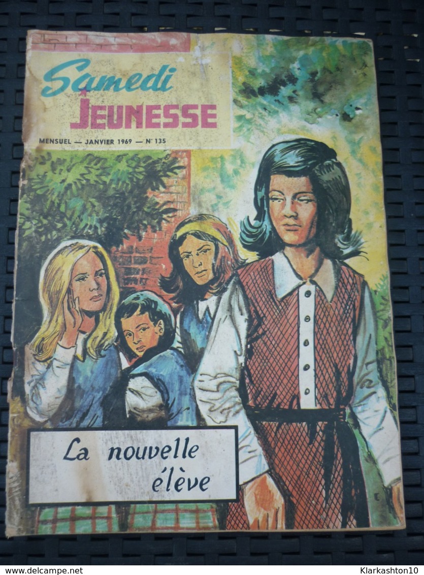 Samedi Jeunesse Mensuel N°135: Janvier 1969: La Nouvelle élève - Samedi Jeunesse