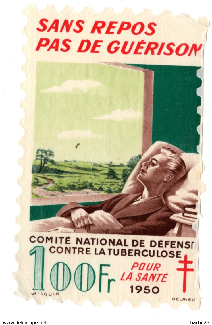 France  Vignette Antituberculose Grand Format 100f 1950 Sans Repos Pas De Guerison - Antituberculeux