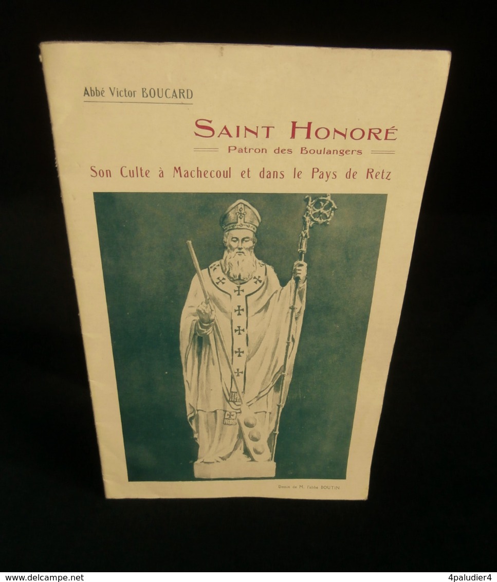 ( Machecoul Pays De Retz Boulangerie ) SAINT HONORE PATRON DES BOULANGERS Abbé Victor BOUCARD 1938 - Pays De Loire