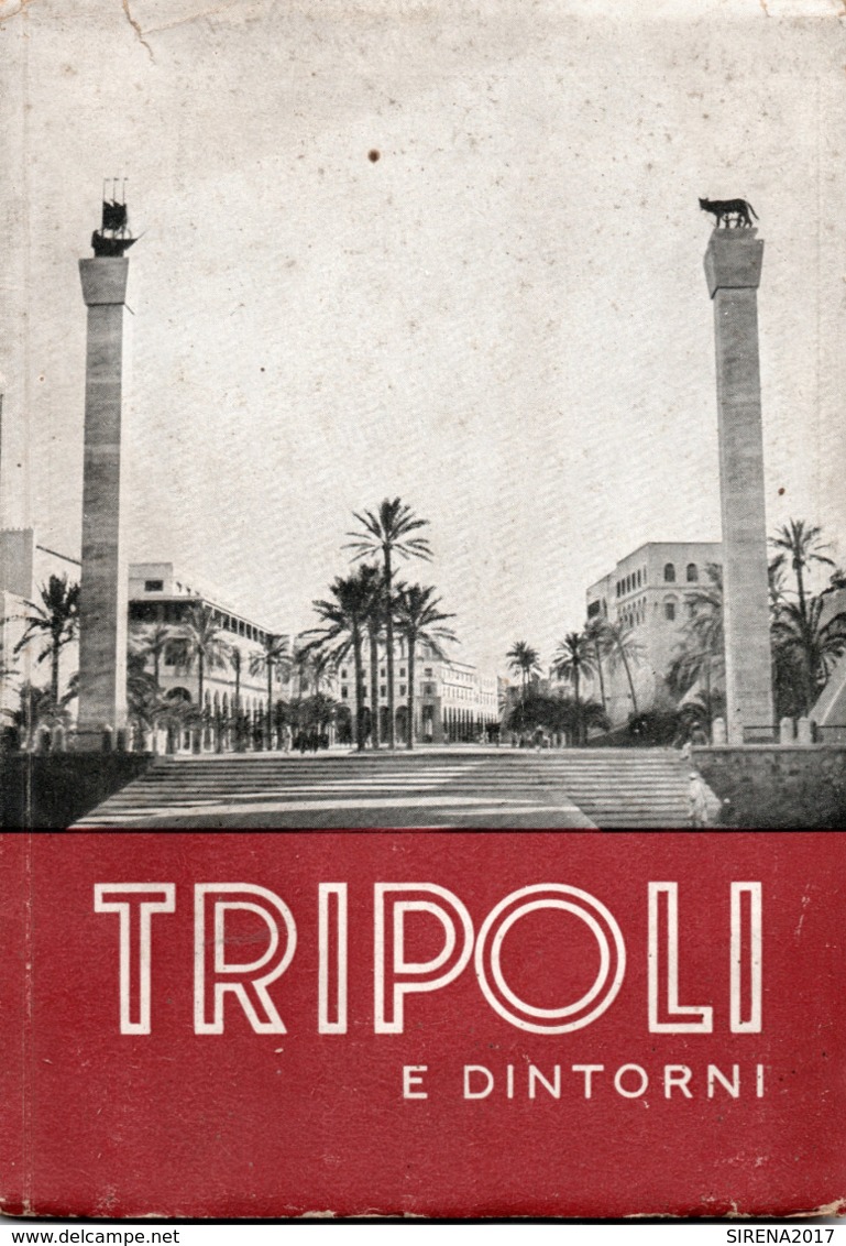 TRIPOLI E DINTORNI - LIBRETTO 1939 ANNO XVII - Toursim & Travels