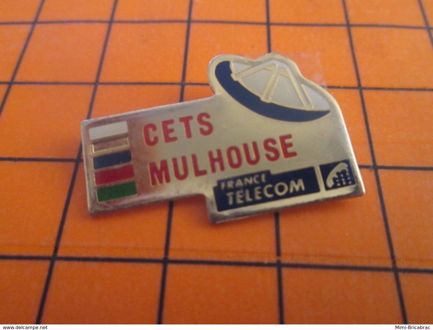 1319 Pin's Pins : BEAU ET RARE : Thème FRANCE TELECOM / ANTENNE SATELLITE CETS MULHOUSE - France Telecom