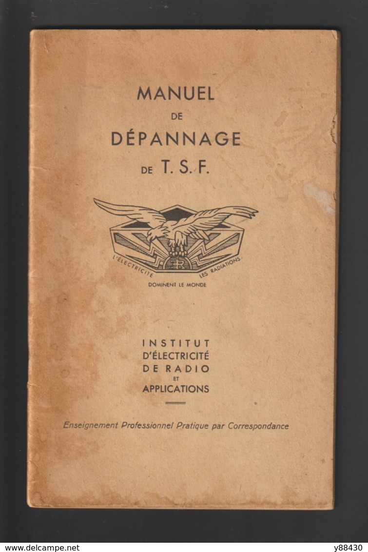 MANUEL DE DEPANNAGE DE  T.S.F. - Année 1945 - 50 Pages - Institut D'Electricité De Radio Et Applications - 18 Scannes - Littérature & Schémas