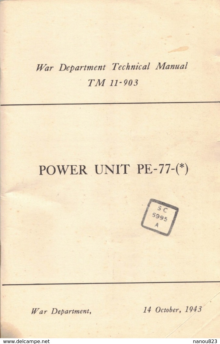 WASHINGTON OCTOBER 1943 WAR DEPARTMENT TECNICAL MANUAL TM 11 903 POWER UNIT PE 77 PUBLISHED BY G C MARSHALL ULIO J A - Forces Armées Américaines