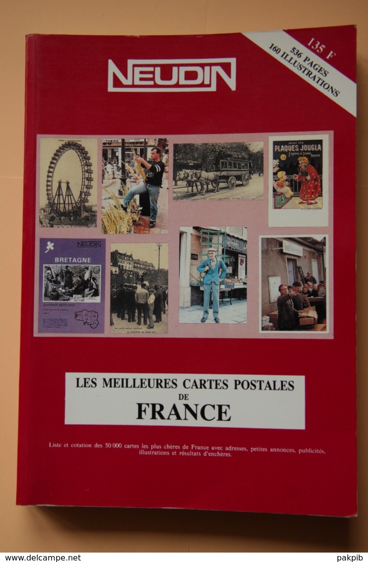 NEUDIN 1990 ARGUS DE LA CARTE POSTALE DE COLLECTION LES MEILLEURES CARTES POSTALES DE FRANCE - Autres & Non Classés