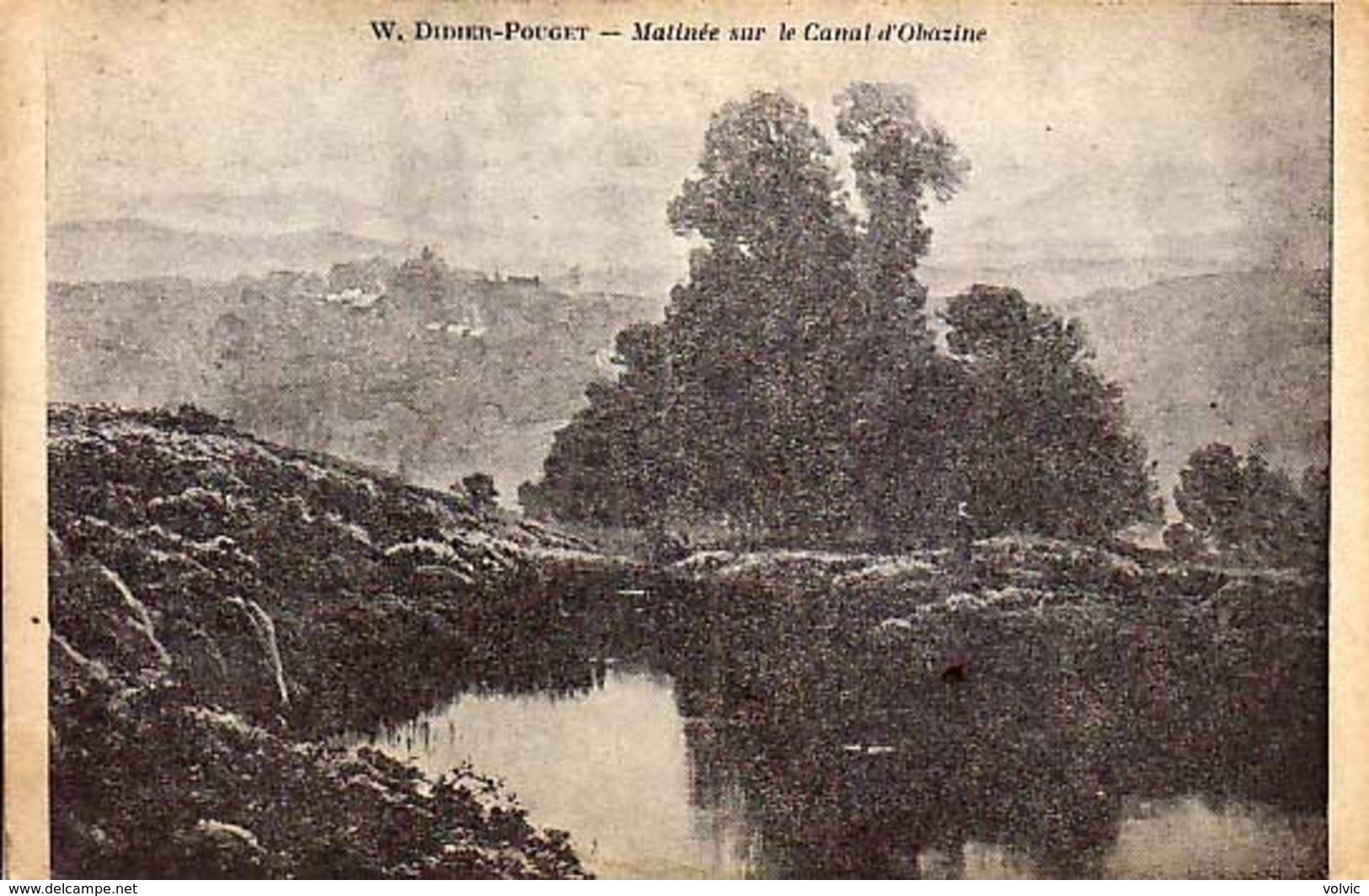 19 - Matinée Sur Le Canal D'OBAZINE - W.DIDIER-POUGET - - Andere & Zonder Classificatie