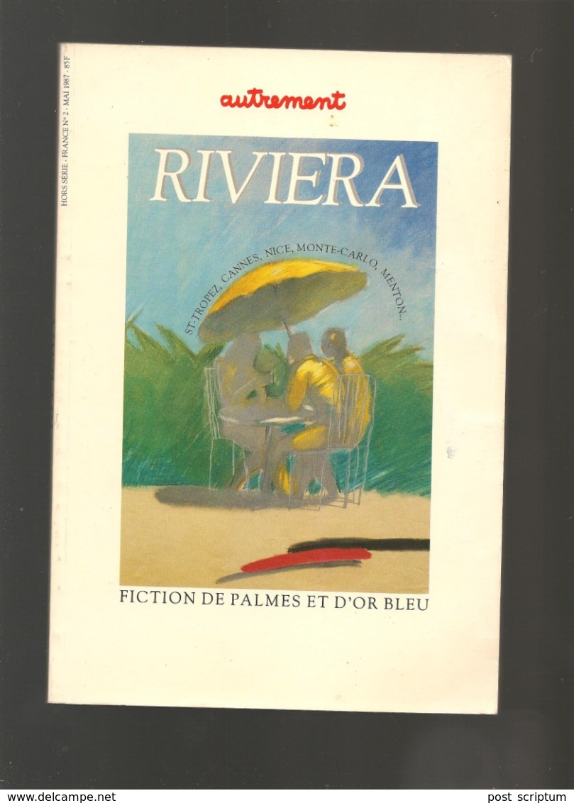 Livre-  Autrement Riviera Fictions De Palmes Et D'or Bleu - Côte D'Azur