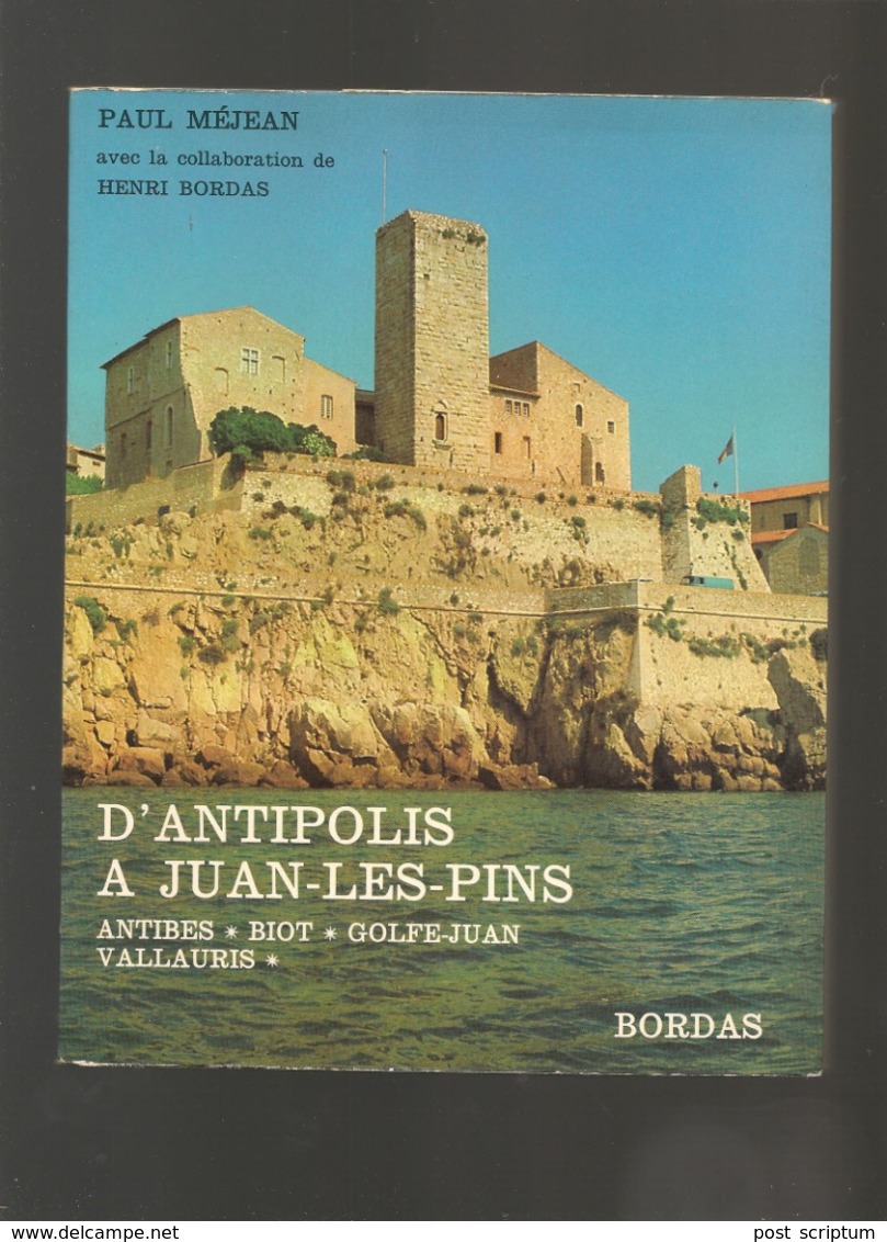 Livre-  D'Antipolis à Juan Les Pins Par P Méjean - Côte D'Azur