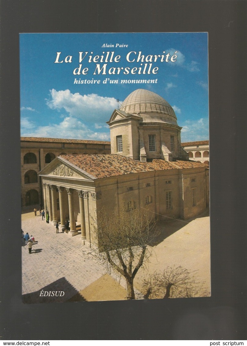 Livre-  La Vieille Charité De MArseille Histoire D'un Monument Par A Paire - Côte D'Azur