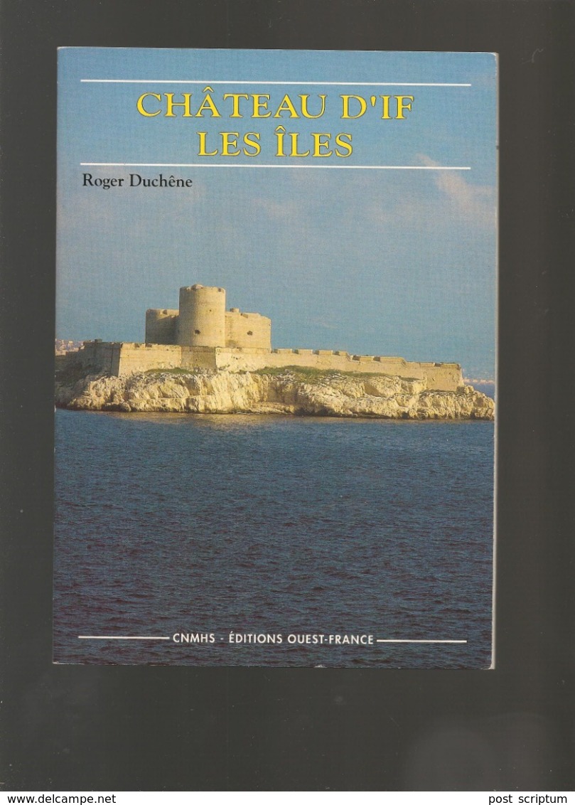 Livre-  Château D'If Les îles - Par R Duchêne - Côte D'Azur
