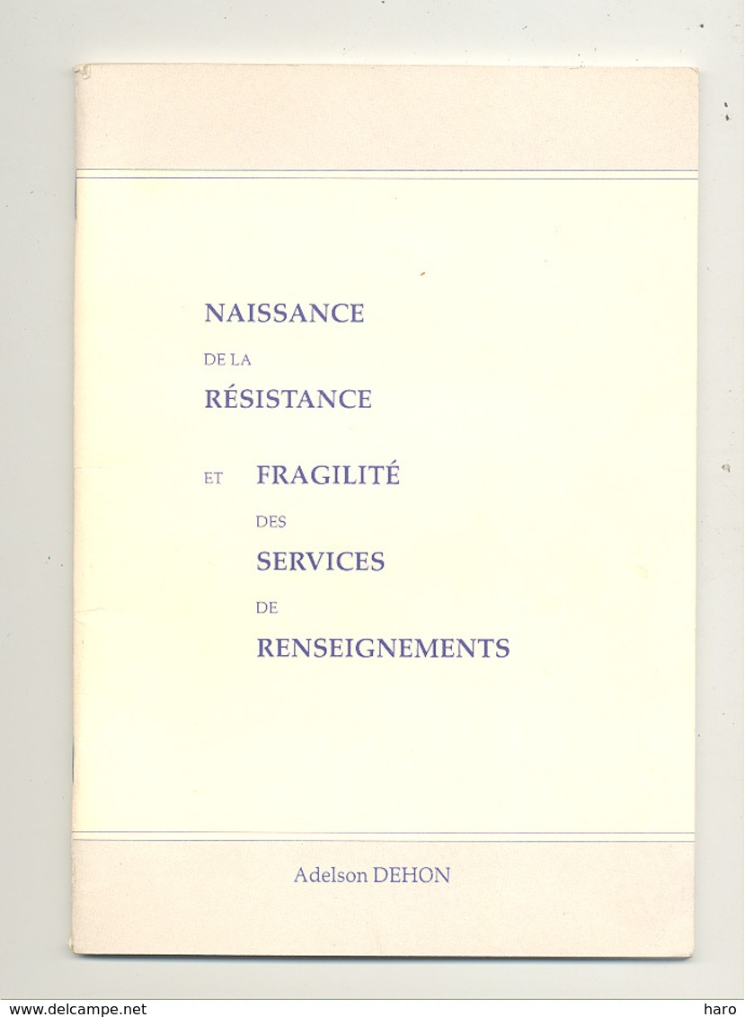 Guerre 40/45 - Livre  Naissance De La Résistance Et Services De Renseignements Par A. Dehon - Région TOURNAI  (b268) - Guerra 1939-45