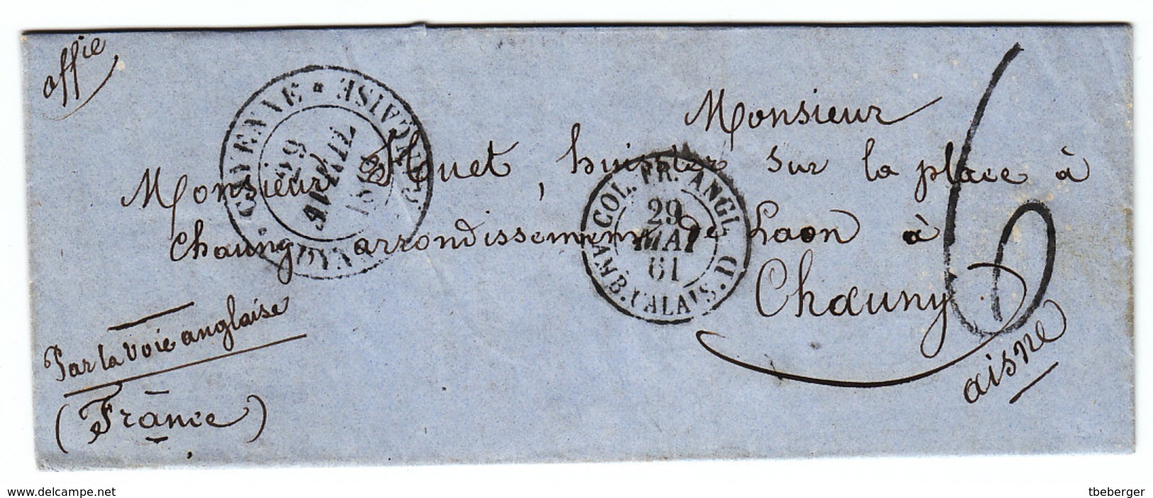 Guyane 'CAYENNE GUYANE FRANCAISE' Lettre LAC 1861 D'un Prisonier à St. Joseph 'COL FR ANGL CALAIS' à Chauny Aisne (s10) - 1801-1848: Precursores XIX