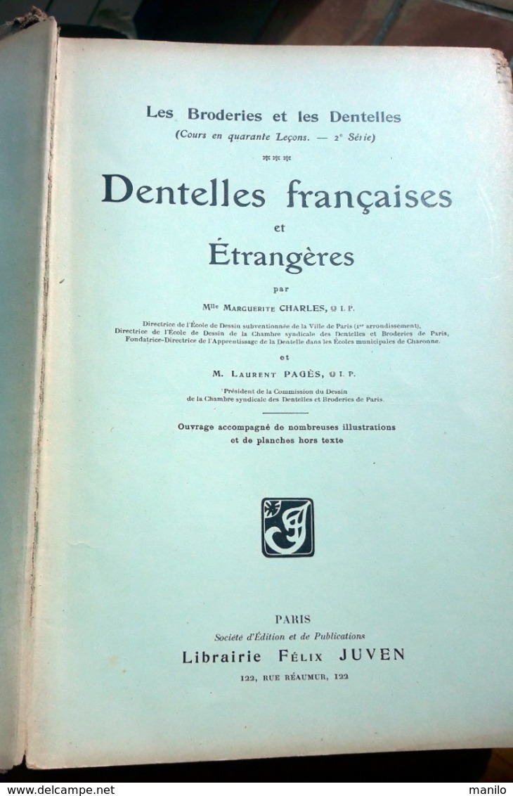 BRODERIES, DENTELLES FRANCAISES et ETRANGERES 1906 - Marguerite CHARLES Laurent PAGES 240p lithographies,schémas,photos