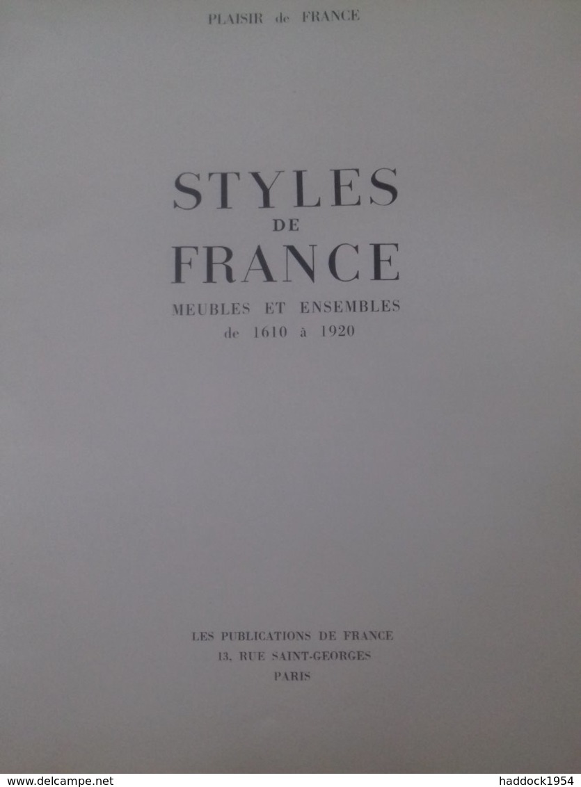 Styles De France Meubles Et Ensembles De 1610 à 1920 Les Publications De France 1930 - Innendekoration