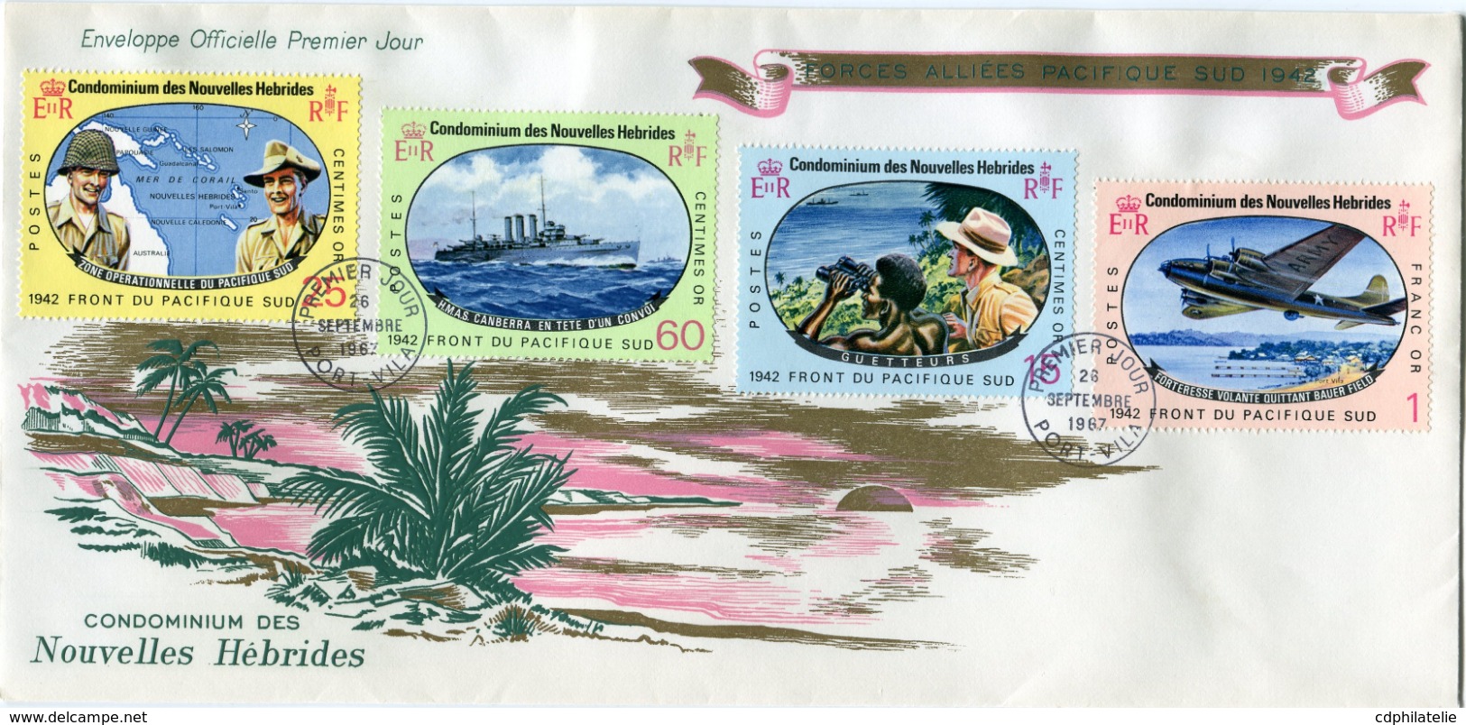 NOUVELLES-HEBRIDES ENVELOPPE 1er JOUR DES N°257/260 25e ANNIVERSAIRE DES BATAILLES.......OBLITERATION PORT-VILA 26-9-67 - FDC