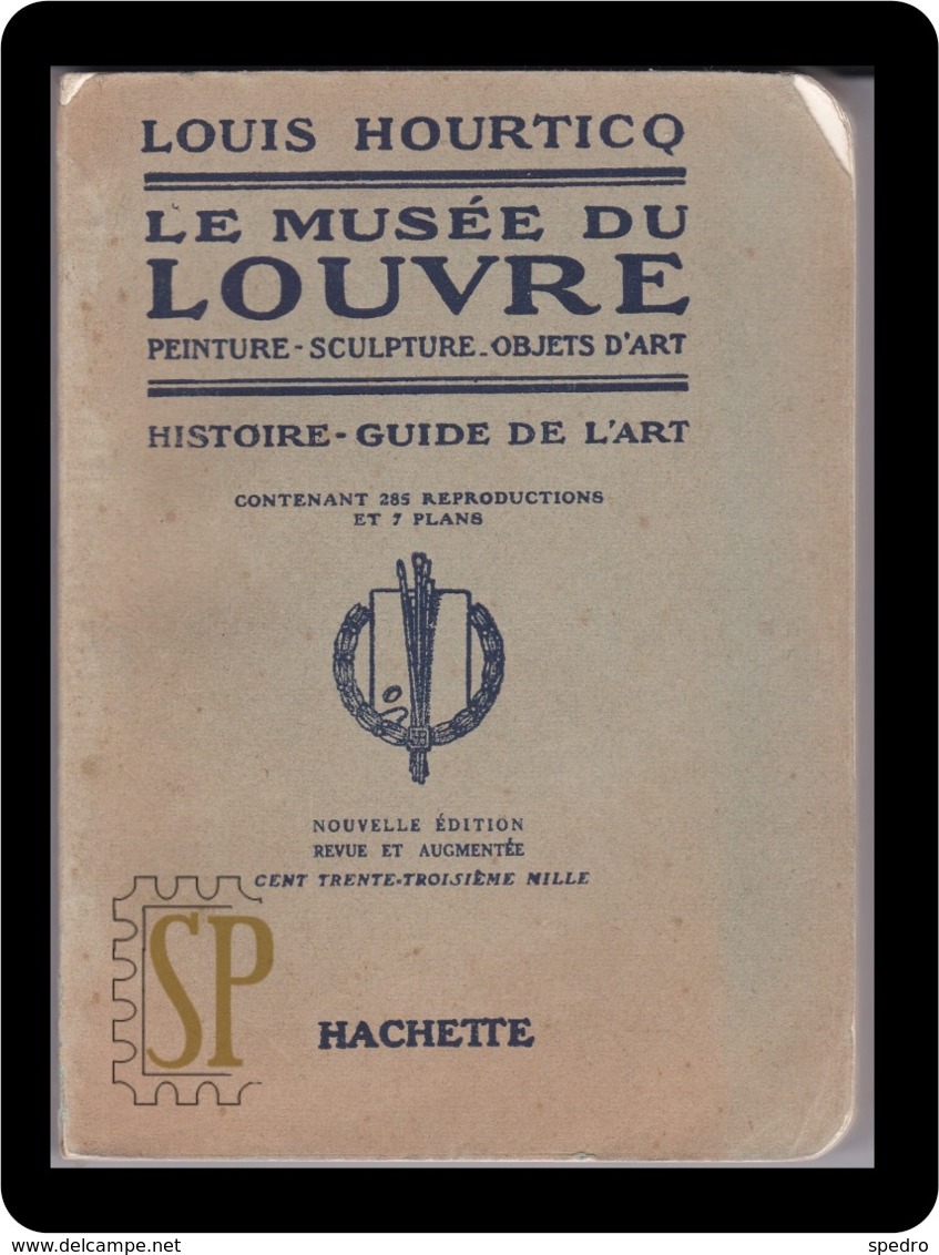 France 1921 Le Musée Du Louvre Peinture Sculpture Art Librairie Hachette Histoire History História - Kunst