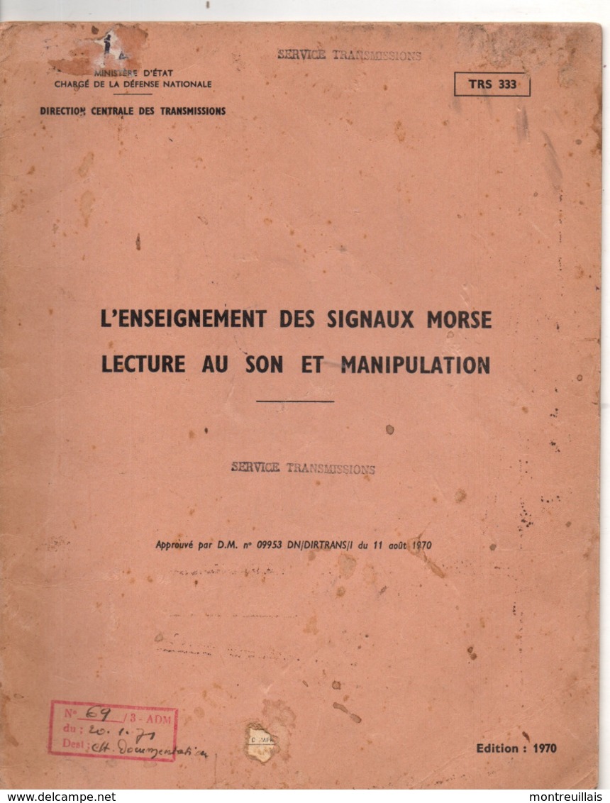 Enseignement Des Signaux Sonores Lecture Au Son Et Manipulation, Code Morse Militaire, De 1970, 36 Pages, état Médiocre - Radios