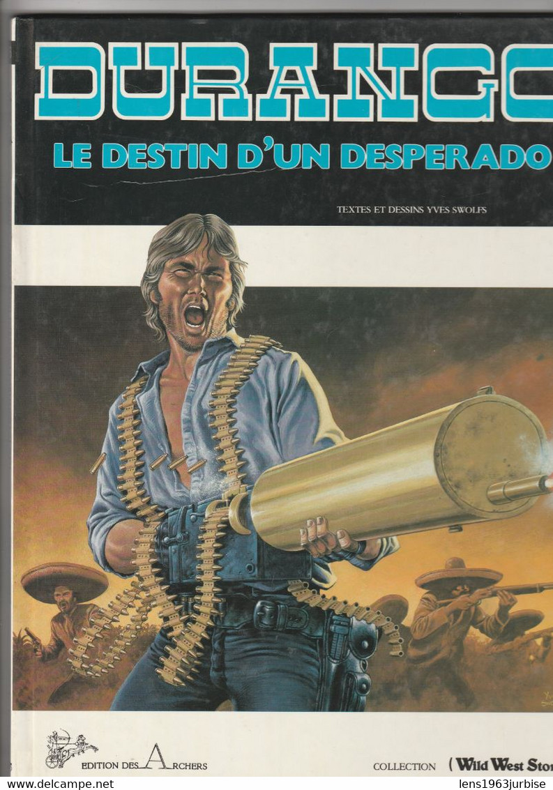 DURANGO N° 6 , Le Destin D'un Desperado Par Yves Swolfs , EDITION DES ARCHES ( 1986 ) BE - Durango