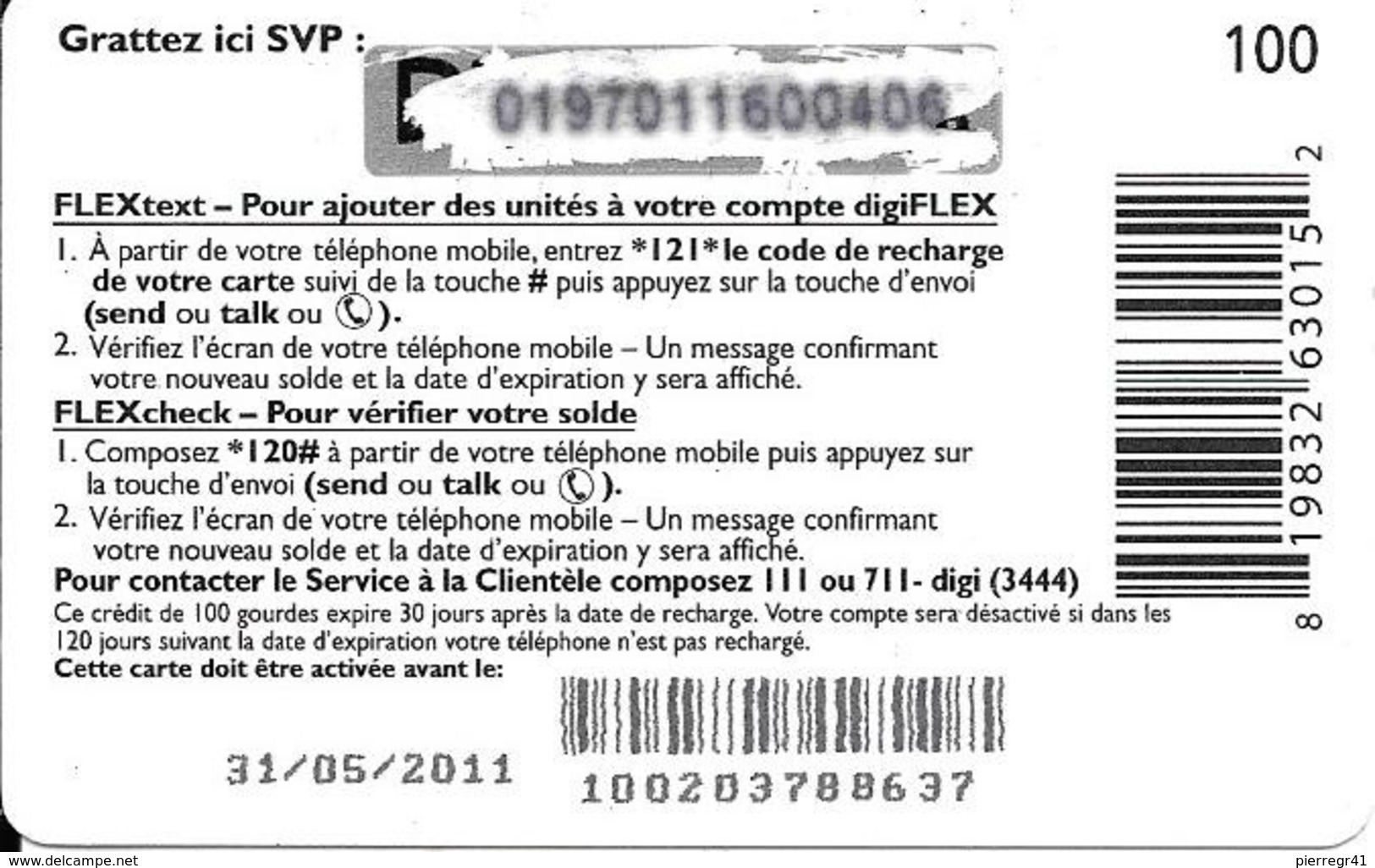 CARTE- PREPAYEE-HAITI-2011-100 Gdes-GSM-DIGICEL-CARTE FLEX-GRATTE-TBE - Haiti