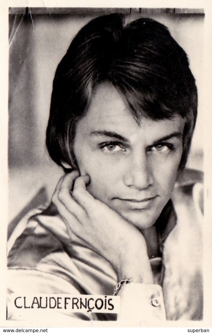 CHANTEUR : CLAUDE FRANÇOIS - PHOTO ÉDITÉE En ROUMANIE / ROMANIA - DIMENSIONS / SIZE ~ 6 X 9 CM (ad254) - Musique Et Musiciens