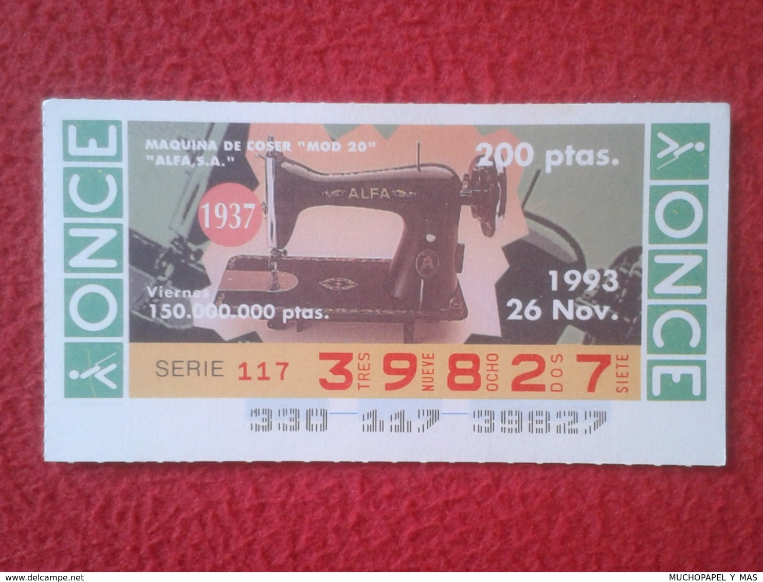 CUPÓN DE ONCE 1993 LOTTERY LOTERIE SPAIN BLIND LOTERÍA MÁQUINA DE COSER MOD 20 ALFA , S.A. 1937 SEWING MACHINE À COUDRE - Billetes De Lotería