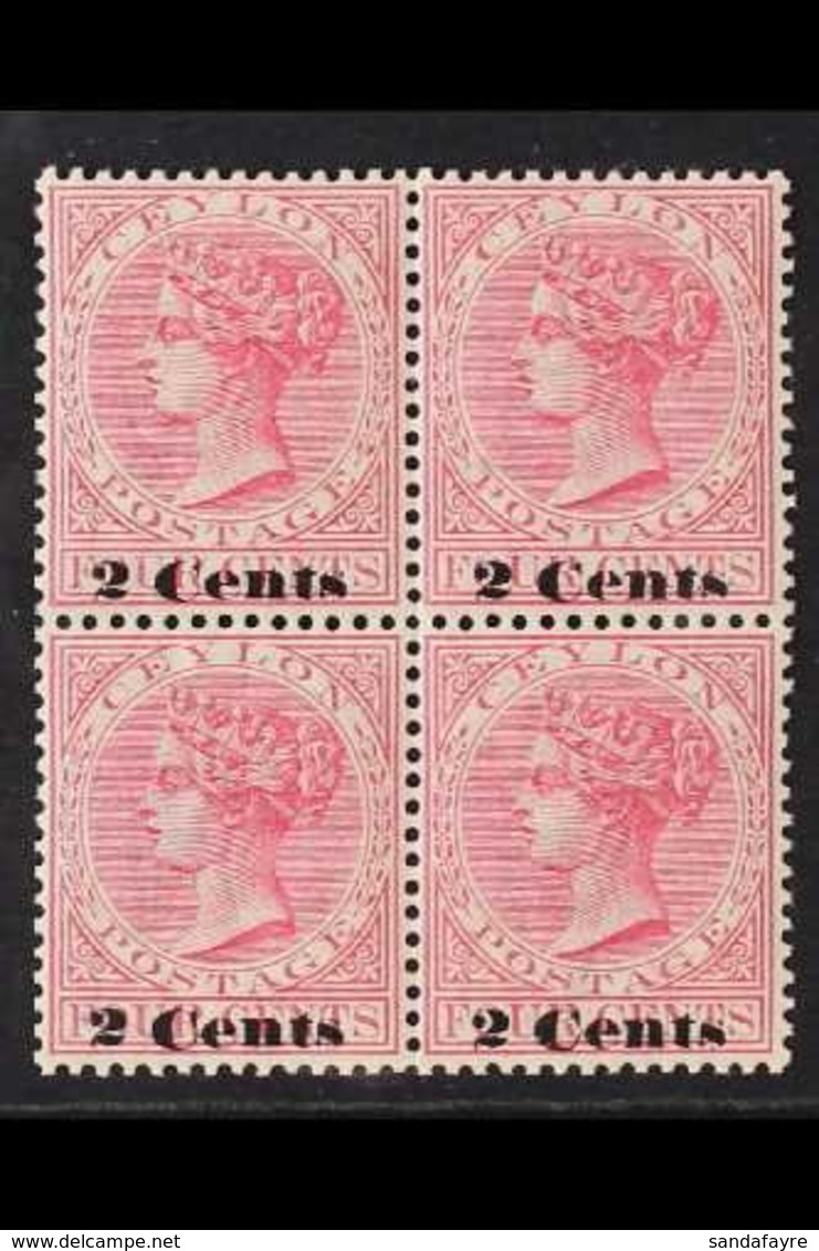 1888-90  2c On 4c Rose Surcharge Type 35, SG 211, Never Hinged Mint BLOCK Of 4, Usual Cracked Gum, Very Fresh. (4 Stamps - Ceylon (...-1947)