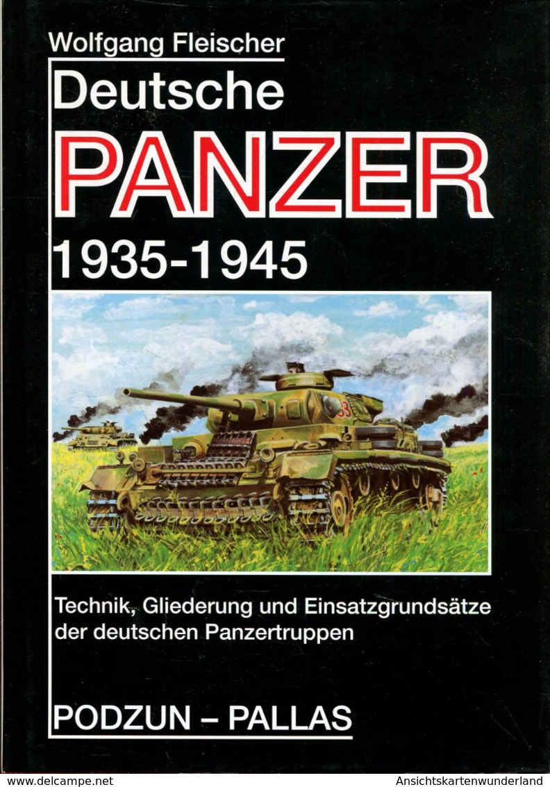Deutsche Panzer 1935-1945 - Technik, Gliederung Und Einsatzgrundsätze Der Deutschen Panzertruppen - German