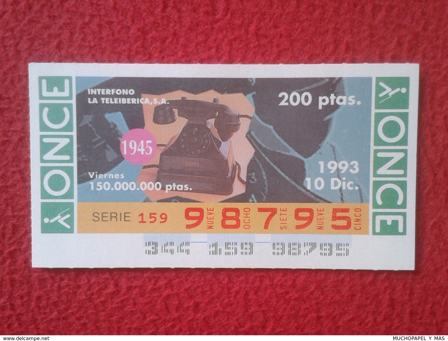 CUPÓN DE ONCE 1993 LOTTERY LOTERIE SPAIN BLIND LOTERÍA INTERFONO LA TELEIBERICA , S.A. INTERCOM INTERPHONE CITOFONO VER - Billetes De Lotería