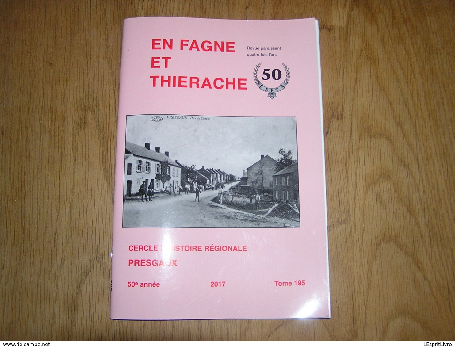 EN FAGNE ET THIERACHE N° 195 Régionalisme Sabotiers Gonrieux Presgaux Baron Pesche Brasserie Degrelle Forges Mariembourg - België