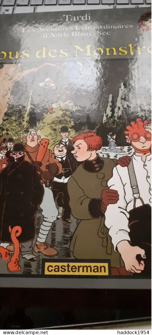 Tous Des Monstres ! TARDI Casterman 1994 - Adèle Blanc-Sec