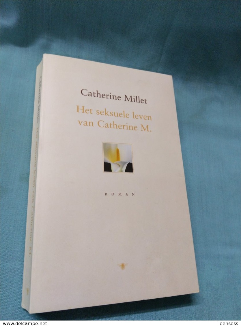 Catherine Millet, Het Seksuele Leven Van Catherine M. - Altri & Non Classificati