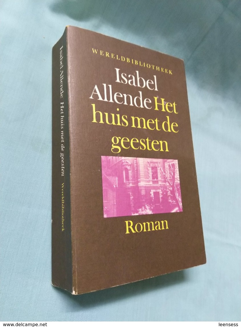 Isabel Allende, Het Huis Met De Geesten. - Autres & Non Classés