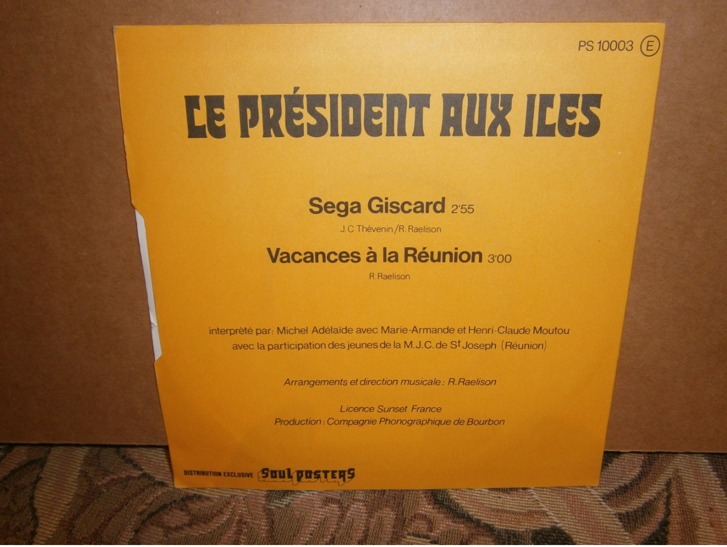 SP 45 Tours La Réunion Sega Le President Aux Iles Sega Giscard 1978 - Musiche Del Mondo