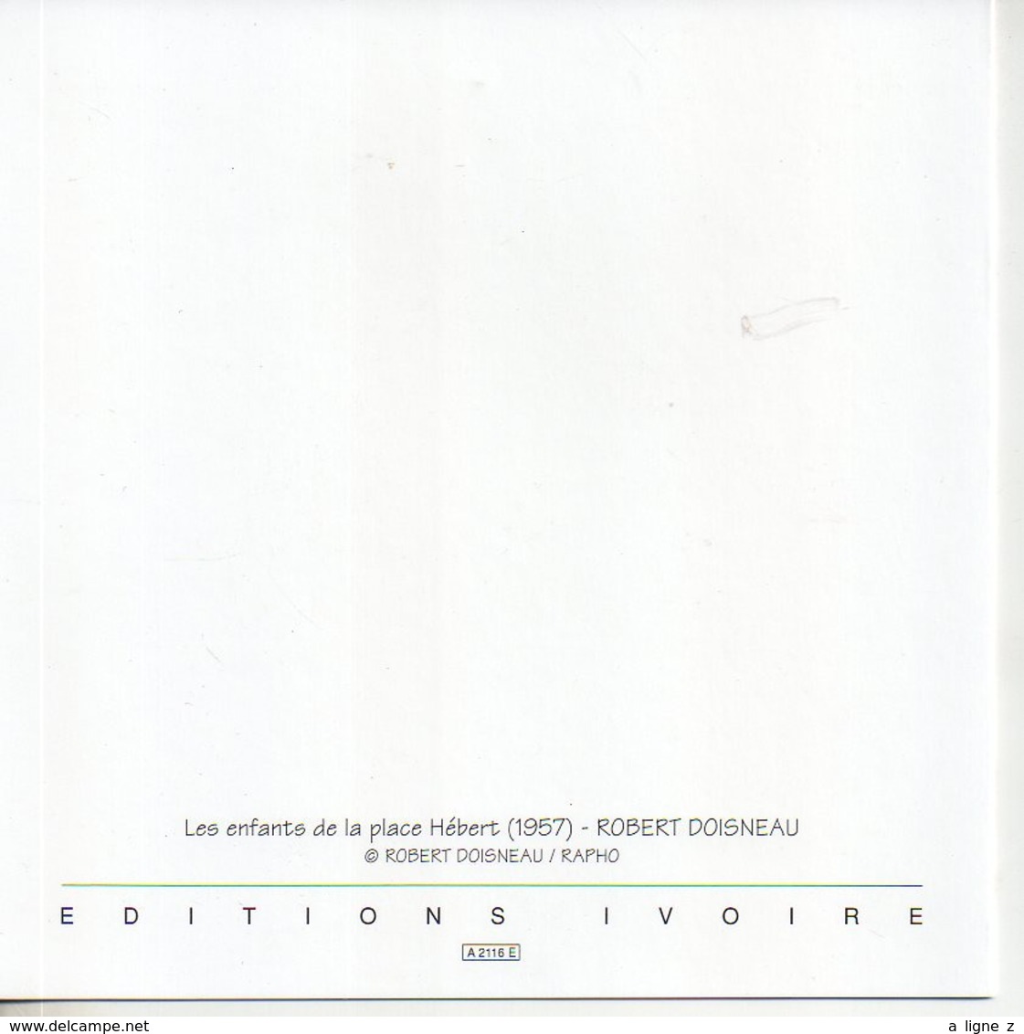 REF EX2 : Carte Double Editions IVOIRE 14 X 14 Cm Robert DOISNEAU - Doisneau