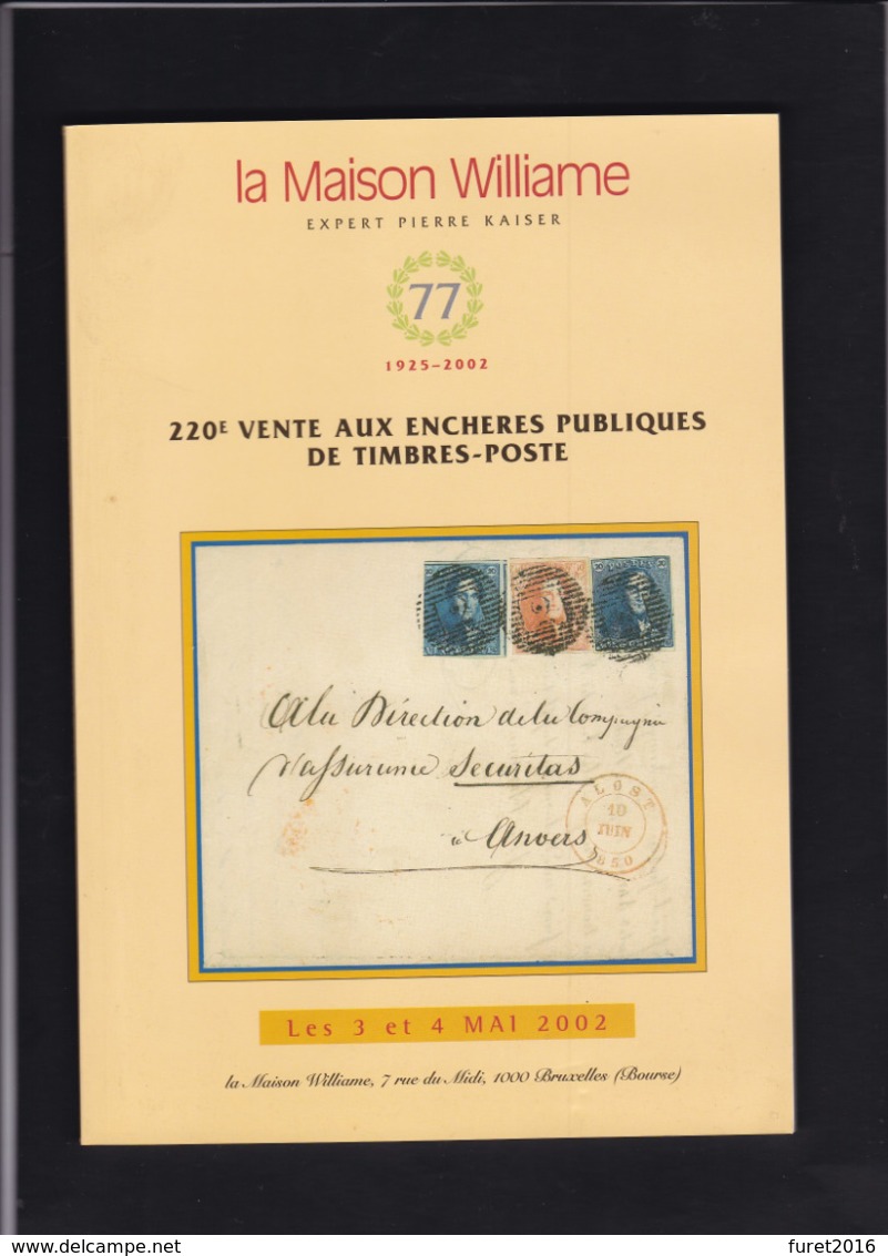 CATALOGUE DE VENTE WILLIAM ( 220 Eme ) D Autres Catalogues De Ventes William ,Balasse ,Soeteman Disponibles Me Contacter - Catalogues De Maisons De Vente