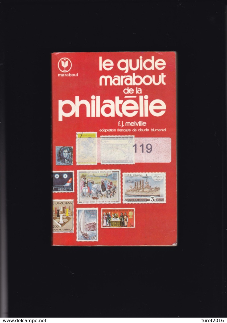 LE GUIDE MARABOUT DE LA PHILATELIE  256 Pages FJ Melville - Handbücher