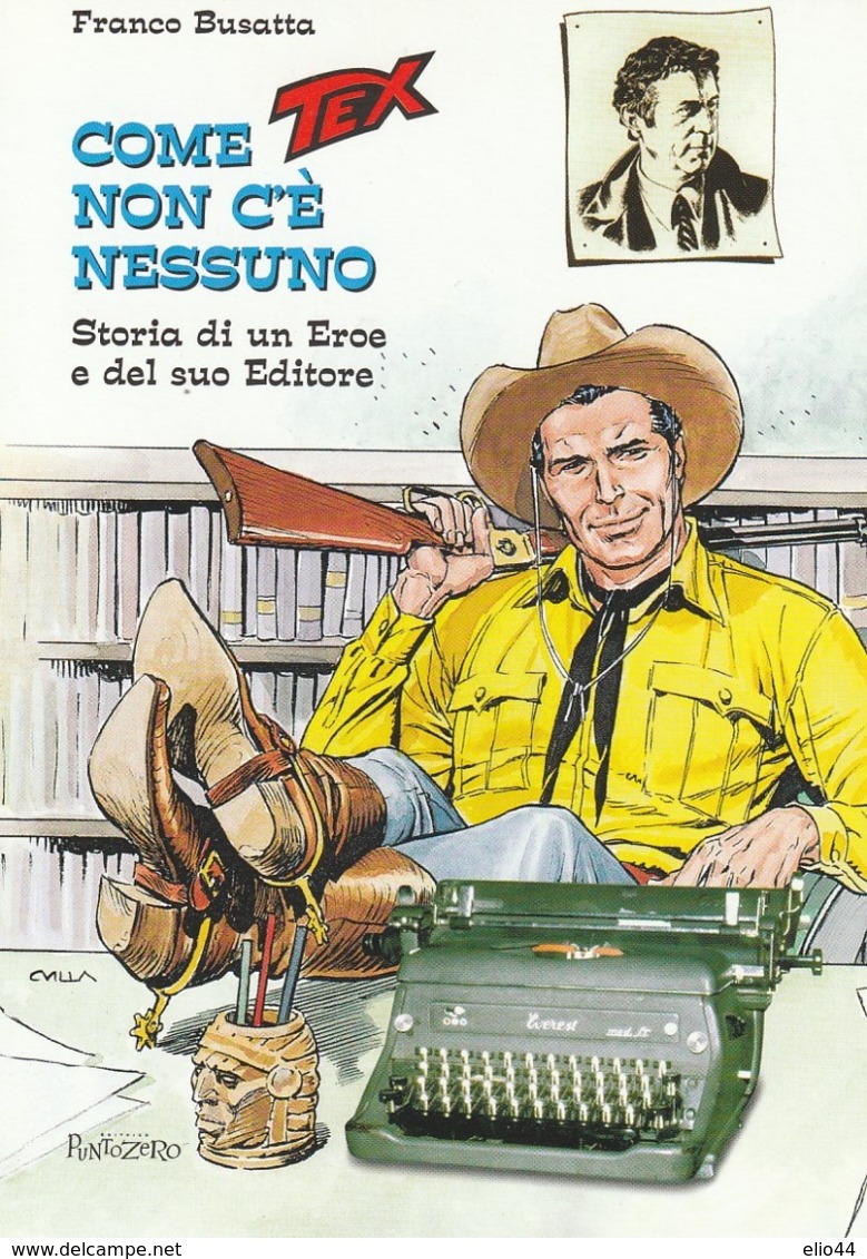 Tematica Fumetti - TEX Come Non C'è Nessuno  Di Franco Busatta - - Fumetti