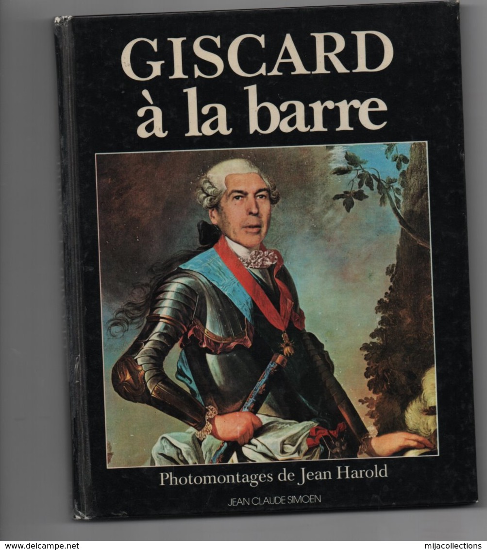 GISCARD à La Barre Photomontages De JEAN HAROLD - Andere & Zonder Classificatie