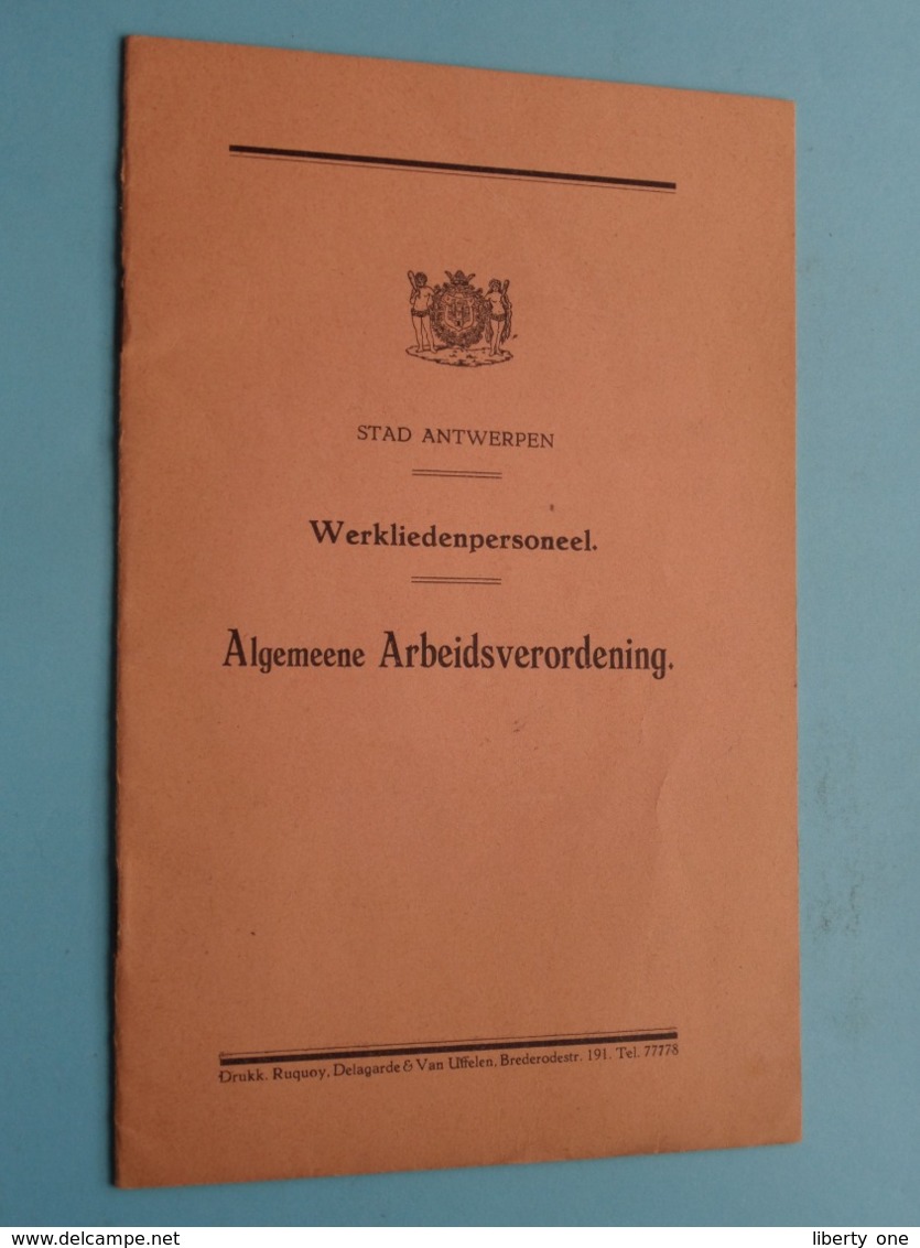 WERKLIEDENPERSONEEL > Stad ANTWERPEN Algemeene Arbeidsverordening > Anno +/- 1920 ( Zie Foto's ) ! - Wetten & Decreten