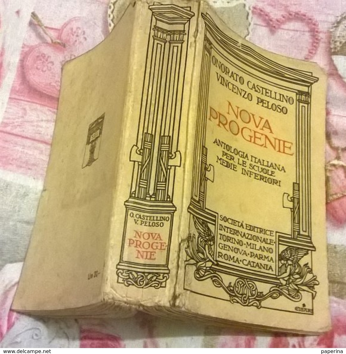 NOVA PROGENIE DI  CASTELLINO E PELOSO ANTOLOGIA ITALIANA:GARIBALDI,VITTORIO EM.II,C.BATTISTI,DUCE,MARCONI,SOMALIA - Altri & Non Classificati