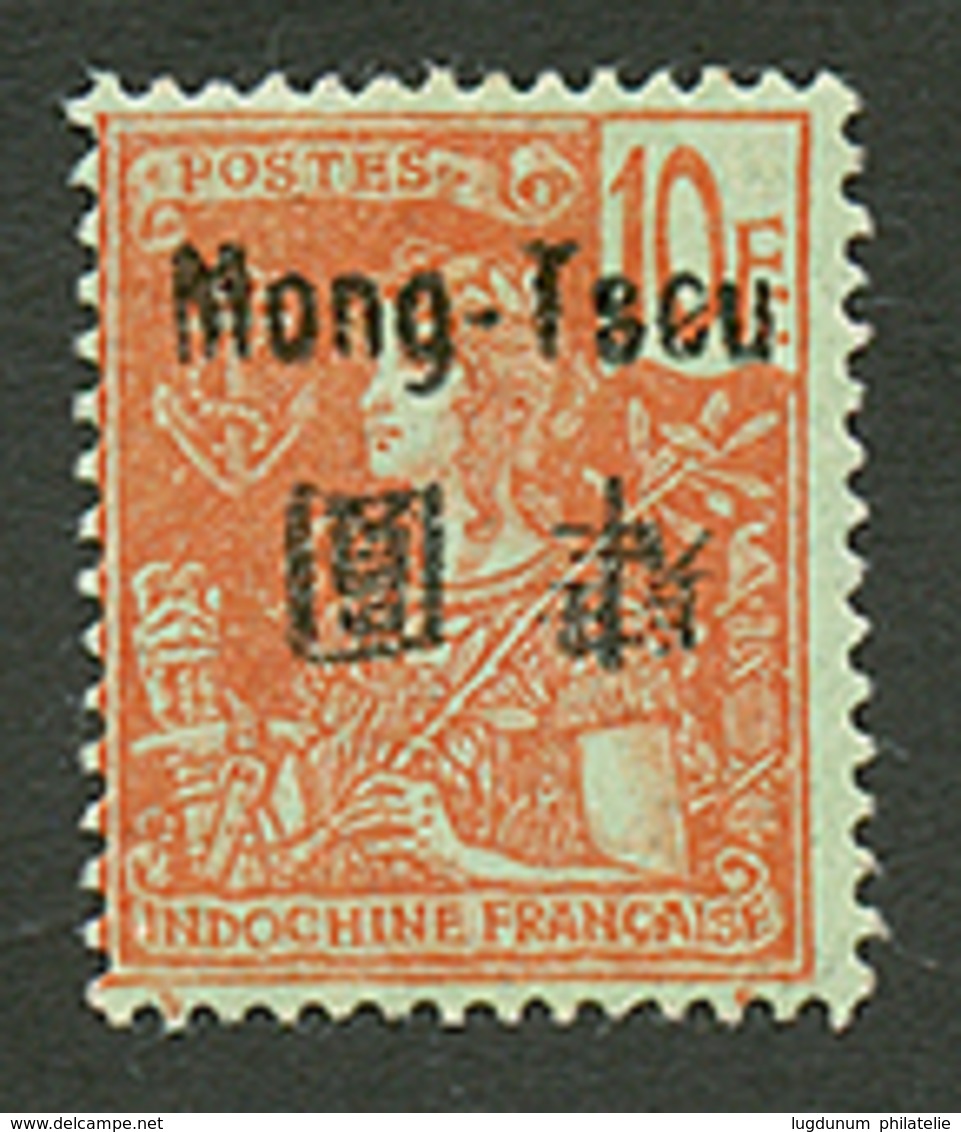 MONG-TSEU : 10F (n°34) Neuf *. Cote 1900€. Tirage 150. Timbre RARE. Signé SCHELLER. TTB. - Sonstige & Ohne Zuordnung