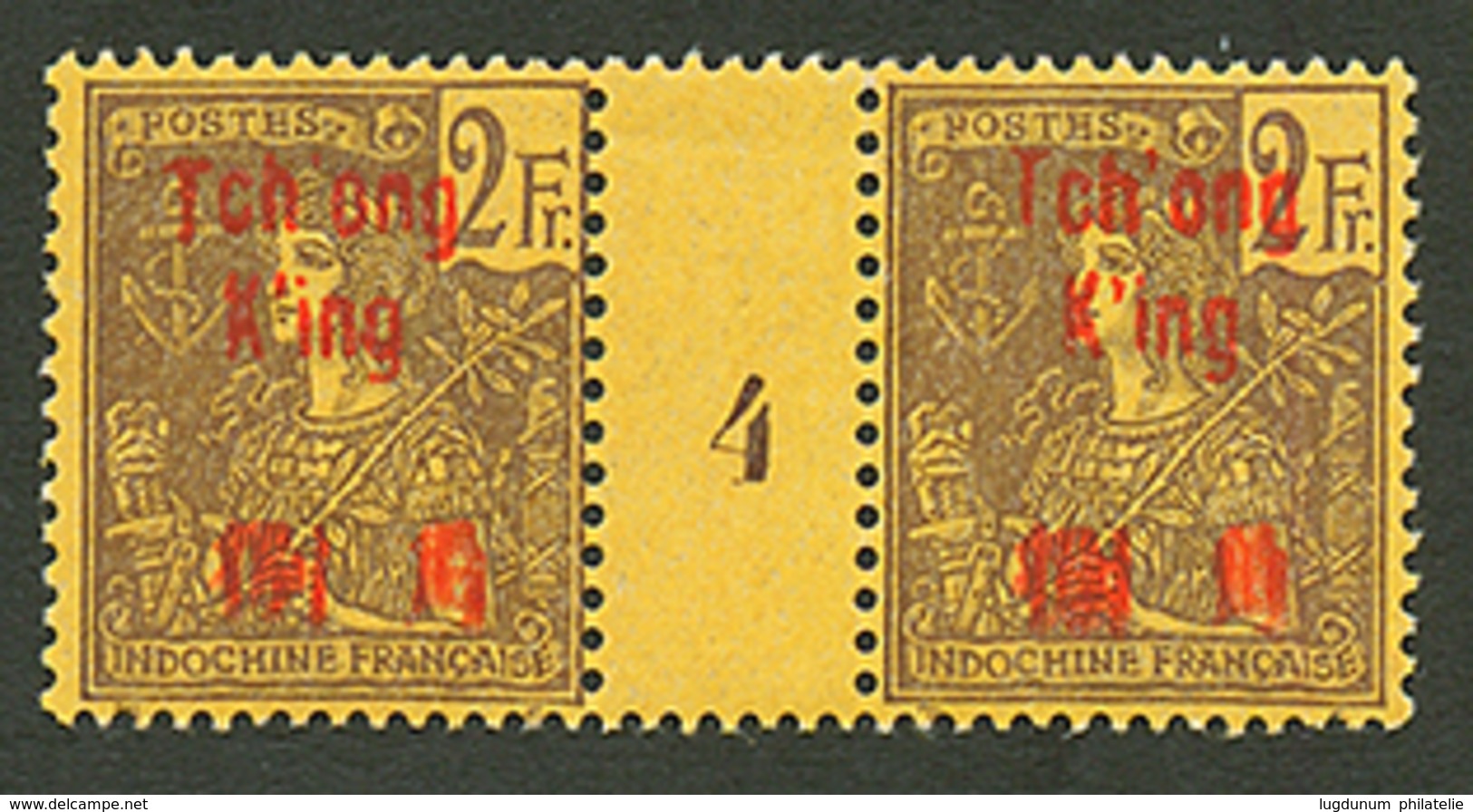 TCHONG-KING : Paire 2F (n°62) Avec MILLESIME 4 Neuf (1 Ex. ** Et 1 Ex. *). Trés Rare. Tirage = 98. Cote DALLAY = 1000€.  - Autres & Non Classés