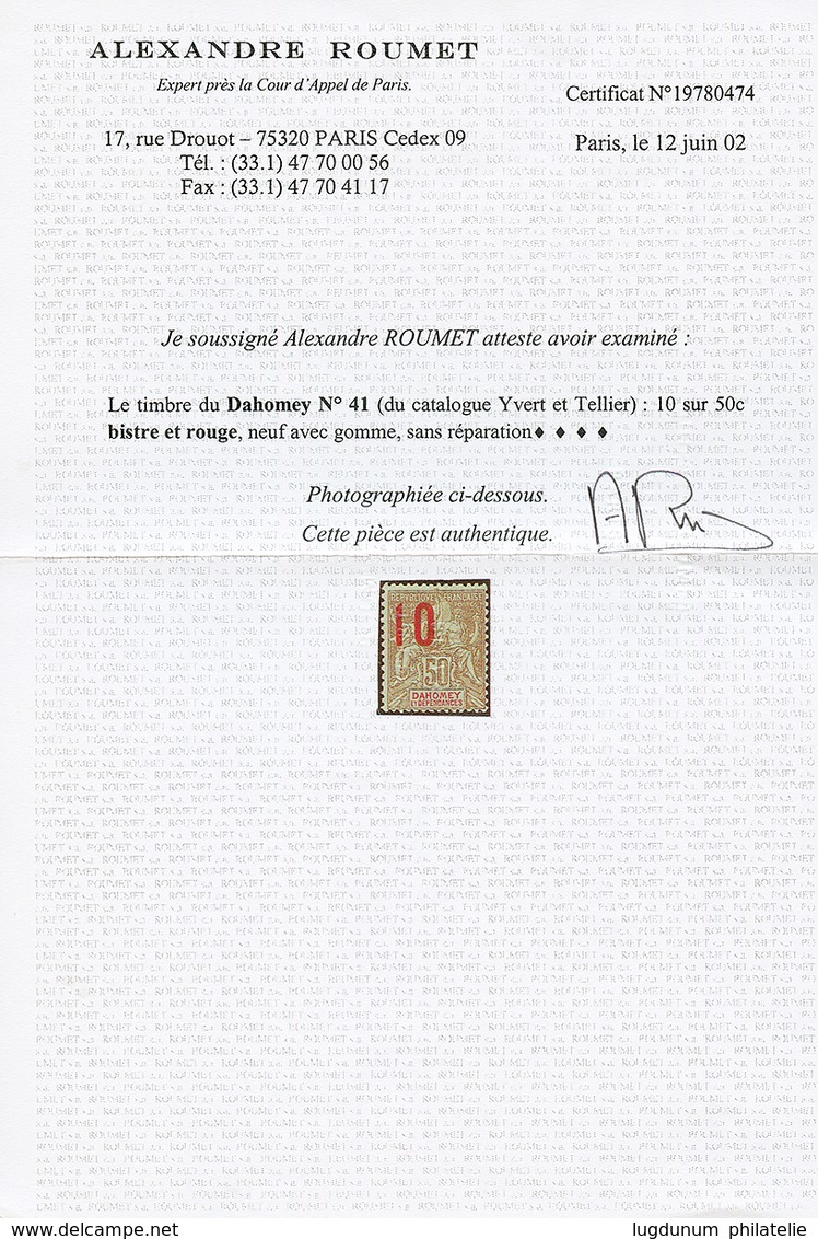 DAHOMEY : 10 S/ 50c Légende Rouge (n°41) Neuf *. Cote 1250€. Tirage 450. Certificat SCHELLER. Superbe. - Autres & Non Classés