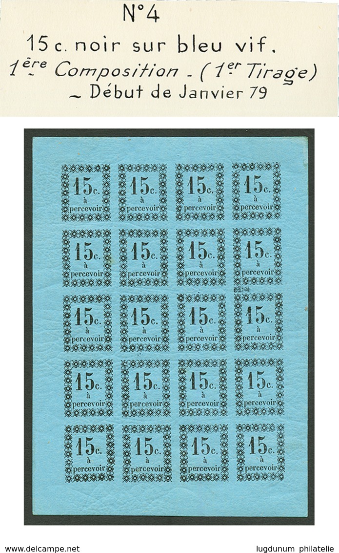 GUADELOUPE : TAXE 15c Noir S/ Bleu Vif (n°4a) Feuille De 20 Neuf ** (3 Ex. *). 1er Tirage De Janvier 1879. Rare Ainsi. S - Autres & Non Classés