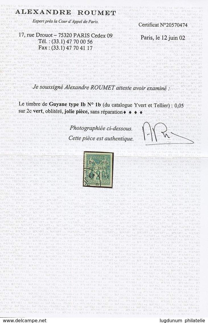 GUYANE : 0,05 S/ 2c (n°1b) 4 Grandes Marges Oblitéré. Cote 1000€. Tirage 900. Rare Dans Cette Qualité. Signé BRUN & SCHE - Altri & Non Classificati