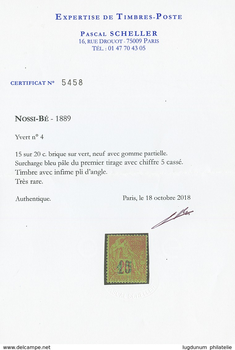 NOSSI-BE : 15 S/ 20c (n°4) Surcharge Bleu Pâle Du 1er Tirage Avec Chiffre 5 Cassé, Neuf *. Léger Pli D' Angle. Cote 3800 - Altri & Non Classificati