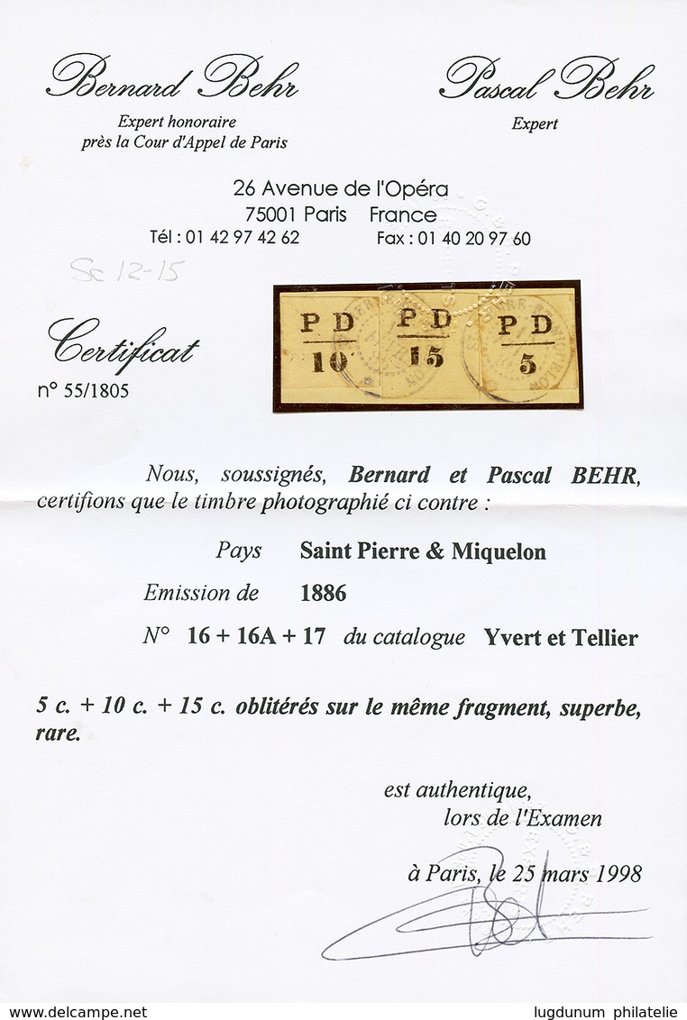 ST PIERRE ET MIQUELON - Emission Provisoire : 5c (n°16) + 10c (n°16A) + 15c (n°17) Obl. Sur Fragment. Cote 5000€++. Sign - Altri & Non Classificati