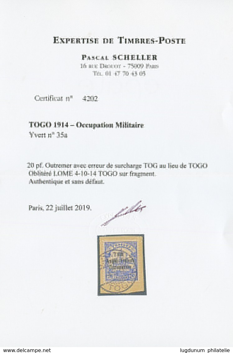TOGO - ANGLO FRENCH OCCUPATION : 20pf (n°35a) Variété TOG Au Lieu De TOGO Obl. LOME 4-10-14 Sur Fragment. Cote 9500€. Ti - Other & Unclassified