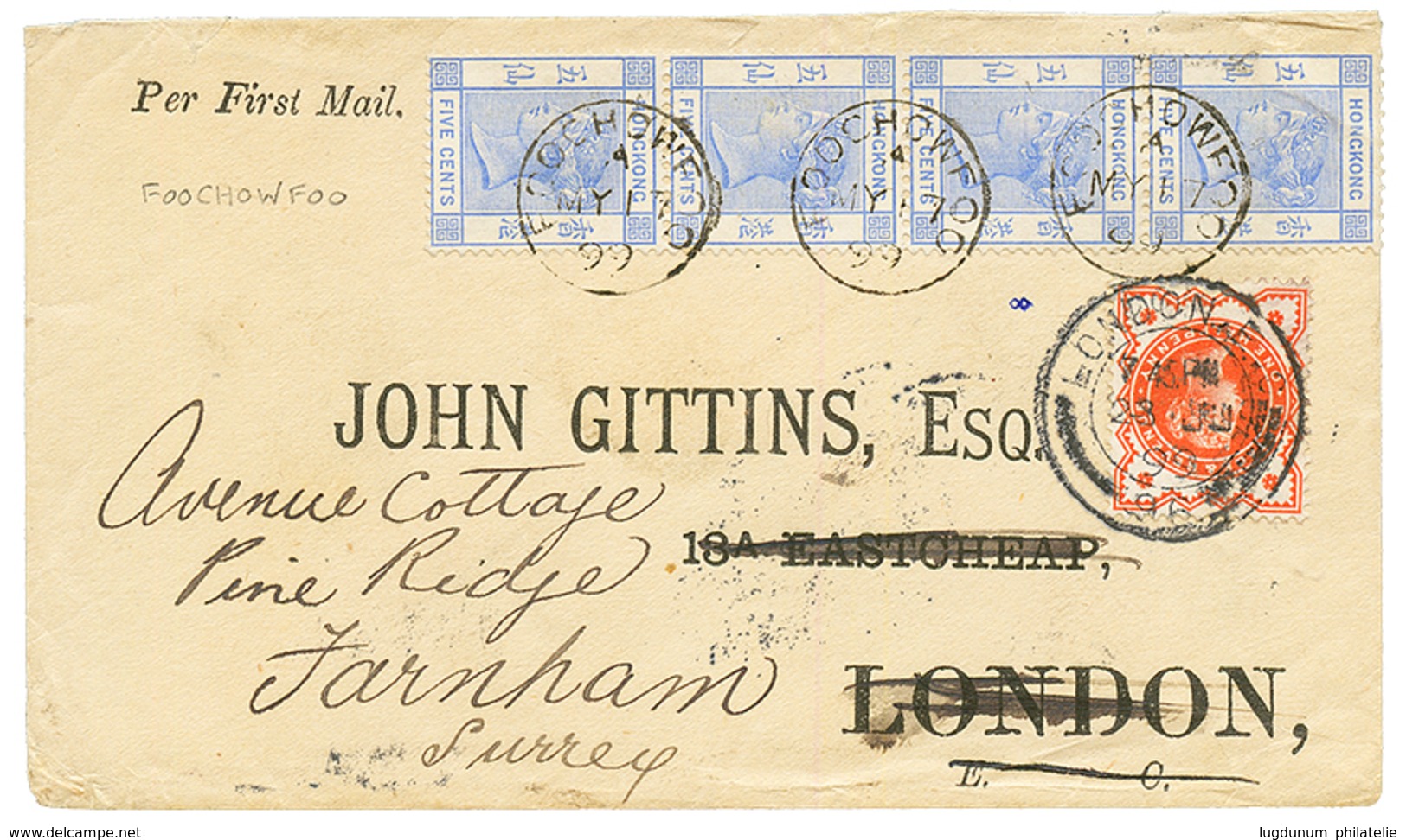 "TREATY PORT - FOOCHOWFOO " : 1899 HONG-KONG 5c Strip Of 4 Canc. FOOCHOWFOO On Envelope To ENGLAND Redirected With GB 1/ - Other & Unclassified